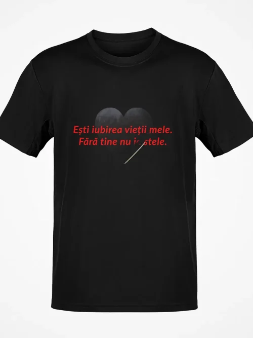 Tricou Iubirea vietii mele